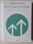 EDWARD DE BONO, NAUČITE SVOJEGA OTROKA RAZMIŠLJATI