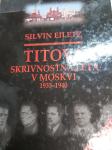 EILETZ TITOVA SKRIVNOSTNA LETA V MOSKVI 1935 - 1940