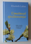 ELISABETH LUKAS, UMETNOST SPOŠTOVANJA, KAKO OTROKE POSPREMIMO V ŽIVLJE