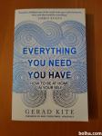 EVERYTHING YOU NEED YOU HAVE (Gerad Kite)