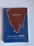 Franc Kunej: Zamolčana Istra