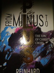 From Minus to Plus: The Epic of Christ's Cross by Reinhard Bonnke