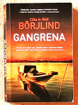 GANGRENA, Cila in Rolf BÖRJLIND