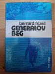 Generalov beg-Bernard Frizell Ptt častim :)