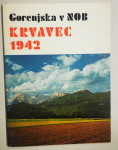 Gorenjska v NOB: Krvavec 1942