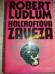 HOLCROFTOVA ZAVEZA, Robert LUDLUM, roman
