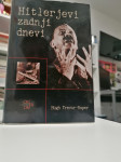 Hugh Trevor Roper - Hiterjevi zadnji dnevi - 2005. Poštnina vključena.