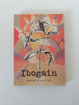 IBOGAIN (Amon Knut ml.)