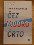 IGOR Karlovšek: Čez modro črto