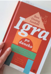 Igra po dansko: priročnik za vzgojo uravnoteženih, trdoživih in zdrav
