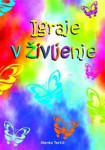 IGRAJE V ŽIVLJENJE ALENKA TERČIČ