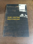 IMRE KERTESZ BREZUSODNOST