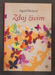 Ingrid Divkovič: Zdaj živim