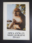 Ivan Kramberger OPICA ANČKA IN MOJE LJUBLJENE ŽIVALI