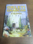 IVAN MALAVAŠIČ UKLETI GRAŠČAK Z ULOVKE ZAPAKIRANA