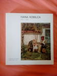 IVANA KOBILICA (Narodna galerija Ljubljana, 1979)