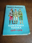 JANEZ J. ŠVAJNCER SLOVENSKA VOJSKA 1918-1919