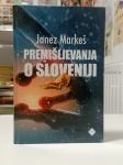 Janez Markeš - Premišljevanje Sloveniji - 2016. Poštnina vključena.