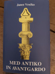 JANEZ VREČKO MED ANTIKO IN AVANTGARDO