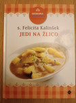 Jedi na žlico, Felicita Kalinšek