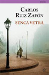 SENCA VETRA Carlos Ruiz Zafon