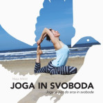 Joga in svoboda | Maja Miklič