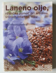 JOHANNA BUDWIG, LANENO OLJE, RESNIČNA POMOČ PRI ARTRITISU, RAKU