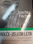 JOSCHKA FISCHER RDEČE ZELENA LETA