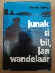 Junak si bil, Jan Wandelaar-Jan de Hartog Ptt častim :)