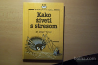 KAKO ŽIVETI S STRESOM P. TYRER DZS 1987