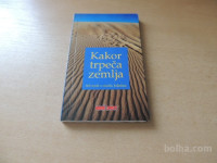 KAKOR TRPEČA ZEMLJA 365 MISLI O SMISLU BOLEČINE W. MÜHS NOVI SVET 2002