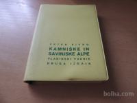 KAMNIŠKE IN SAVINJSKE ALPE PLANINSKI VODNIK P. FICKO PZS 1977