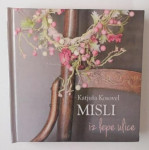 KATJUŠA KOSOVEL, MISLI IZ LEPE ULICE