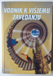 KEN KEYES, VODNIK K VIŠJEMU ZAVEDANJU