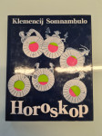 Klemencij Somnambulo: Horoskop