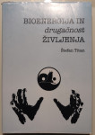 kniga: Bioenergija in drugačnost življenja, 177 str., Štefan Titan