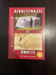 Knjiga Alkalizirajte ali umrite - dr. Theodore A. Baroody