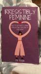 Knjiga Irresistibly Feminine