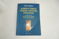 KNJIGA JEZIKOVNI TEMELJI STAREJŠE SLOVENSKE ETNOGENEZE