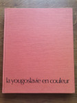 Knjiga o Jugoslaviji v francoskem jeziku, La Yugoslavie en couleur