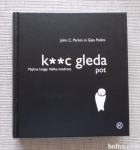 KNJIGA K**C GLEDA POT J. C. PARKIN MLADINSKA KNJIGA 2011