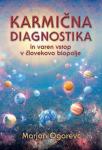 Knjiga Marjan Ogorevc: Karmična diagnostika in varen dostop v človekov
