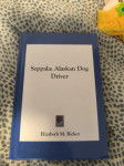 Knjiga Seppala: Alaskan Dog Driver