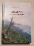 KNJIGA VIHARNIK - NA RAZPOTJIH ČASA, RADOVAN HRAST, 2007