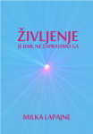 Knjiga: Življenje je dar, ne zapravimo ga - Milka Lapajne