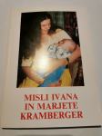 Knjigo avtorja Ivan Kramberger  – MISLI IVANA IN MAREJETE KRAMBERGER,