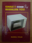 Kuhanje v Combi chef mikrovalovni pečici-Marinka Pečjak Ptt častim :)