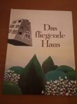 Leteča hiša - Zajc - Das fliegende Haus