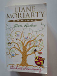 Liane Moriarty: The Last Anniversary  &  Three Wishes