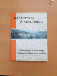Ljuba Smotlak: NAŠA PESEM JE SRCE ODMEV